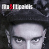 Fito & Fitipaldis: Lo m�s lejos, a tu lado