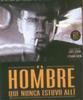 El hombre que nunca estuvo all�